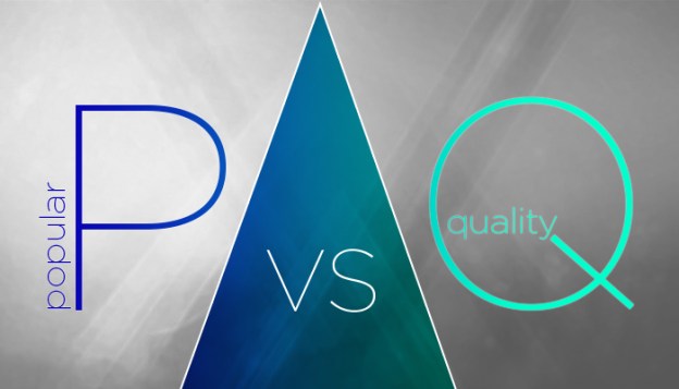 Popular vs Quality